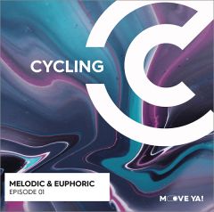 CYCLING Melodic & Euphoric Episode 01