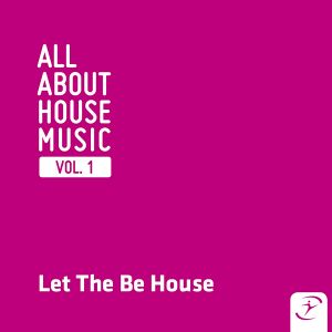 Let The Be House