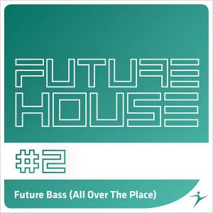 Future Bass (All Over The Place)